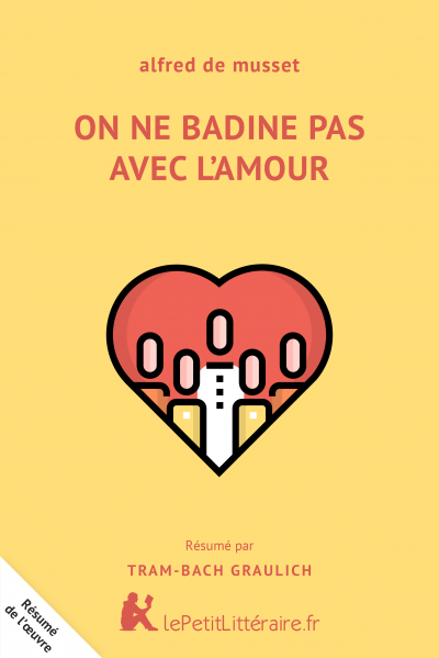 Résumé du livre :  On ne badine pas avec l'amour
